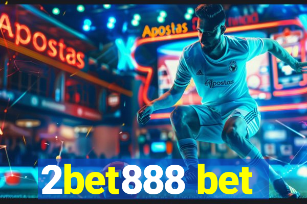 2bet888 bet